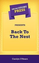 Short Story Press Presents Back To The Nest