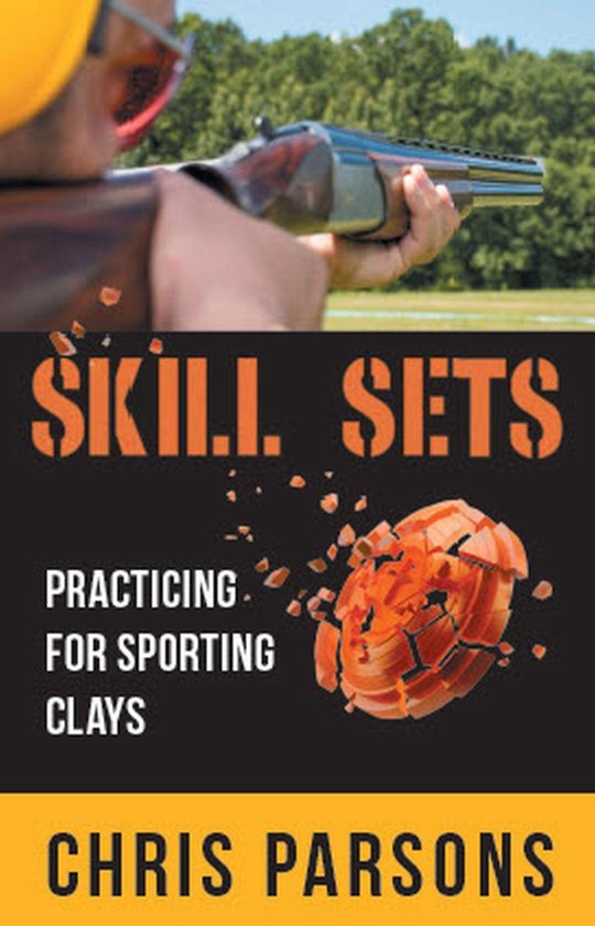 Skill Sets - Practicing for Sporting Clays - cover