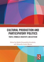 Cultural Production and Participatory Politics