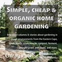 Simple, Cheap and organic Home Gardening