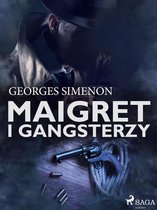 Komisarz Maigret - Maigret i gangsterzy