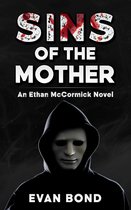 Ethan McCormick Series - Sins of the Mother