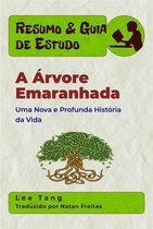 Resumo & Guia de Estudo 43 - Resumo & Guia De Estudo - A Árvore Emaranhada