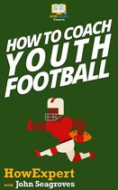 How To Coach Youth Football