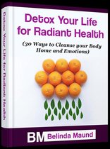 Detox Your Life for Radiant Health
