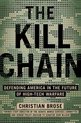 The Kill Chain Defending America in the Future of HighTech Warfare