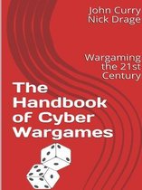 The Handbook of Cyber Wargames