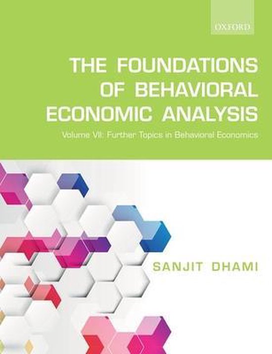 The Foundations of Behavioral Economic Analysis: Volume VII