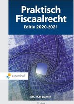 Samenvatting  Praktisch Fiscaalrecht 2020-2021. 10 voor tentamen
