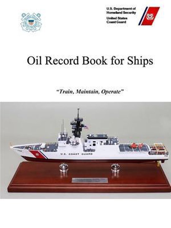 Oil Record Book for Ships 9781678029050 U.S. Department Of Homeland