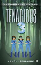 Tenacious 3