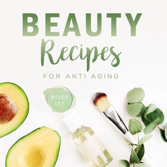 Beauty Recipes for Anti Aging (Boxed Set) - cover