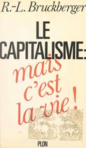 Le capitalisme : mais c'est la vie !