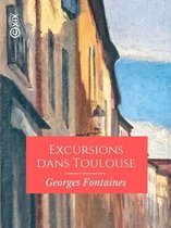 Hors collection - Excursions dans Toulouse