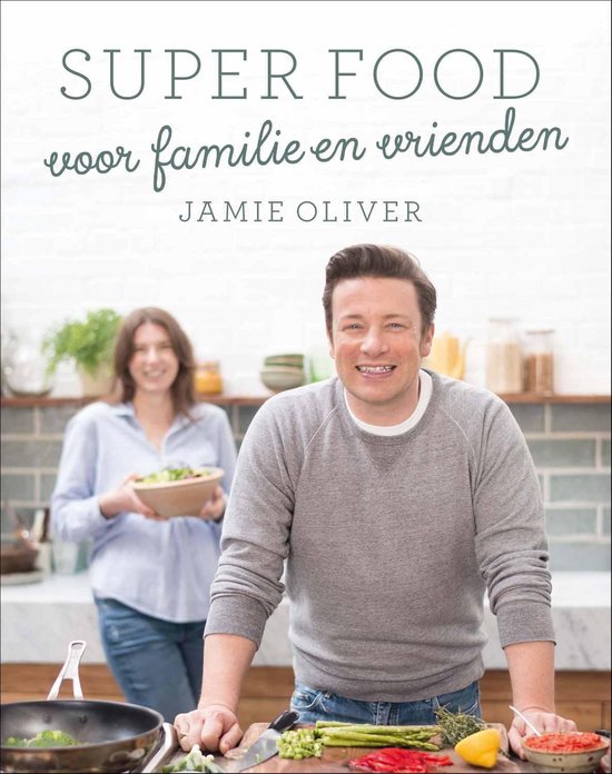 Boek cover Super food voor familie en vrienden van Jamie Oliver