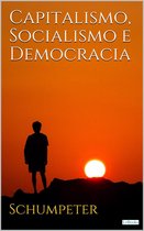 Coleção Economia Política - Capitalismo, Socialismo e Democracia