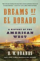 Dreams of El Dorado A History of the American West
