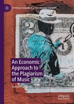 Cultural Economics & the Creative Economy - An Economic Approach to the Plagiarism of Music