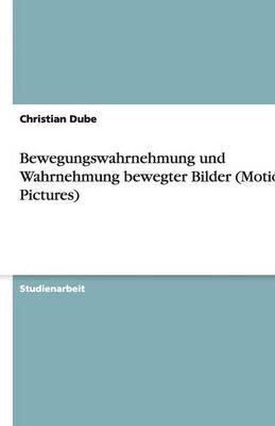 Bewegungswahrnehmung und Wahrnehmung bewegter Bilder (Motion ... - cover