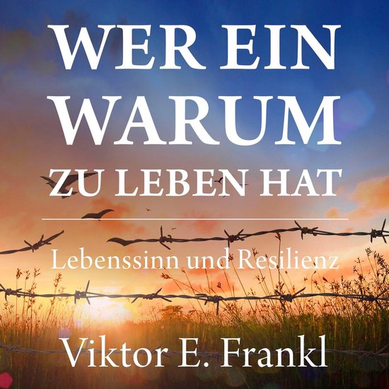 Wer ein Warum zu leben hat. Lebenssinn und Resilienz - cover