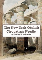 The New York Obelisk Cleopatra's Needle