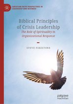 Christian Faith Perspectives in Leadership and Business - Biblical Principles of Crisis Leadership