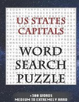 US States Capitals WORD SEARCH PUZZLE +300 WORDS Medium To Extremely Hard: AND MANY MORE OTHER TOPICS, With Solutions, 8x11' 80 Pages, All Ages: Kids