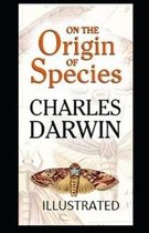 On the Origin of Species [ILLUSTRATED]
