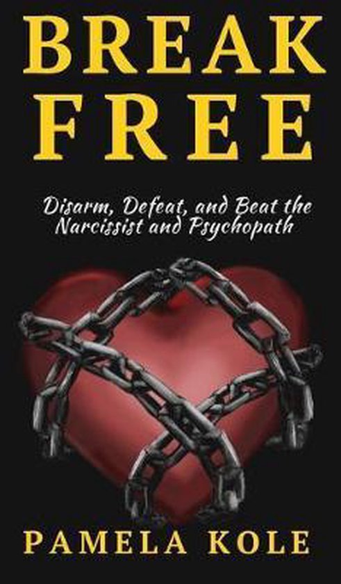 Break Free From The Narcissist and Psychopath - cover