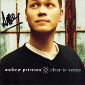 Andrew Peterson - Clear To Venus (CD)
