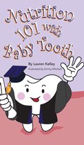 Baby Tooth Dental Books 2 - Nutrition 101 With Baby Tooth (Hardcover)