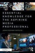 Essential Knowledge for the Aspiring Media Professional