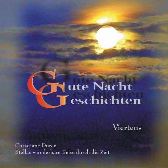 Gute Nacht Geschichten: Folge 4 - Stellas wunderbare Reise d ... - cover