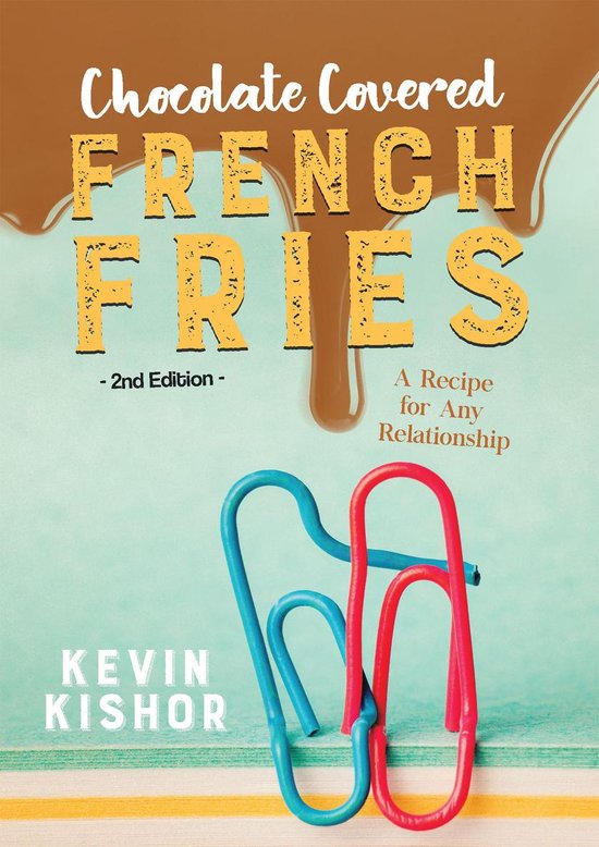 Chocolate Covered French Fries (ebook), Kevin Kishor 9780228826194