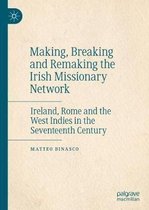 Making, Breaking and Remaking the Irish Missionary Network