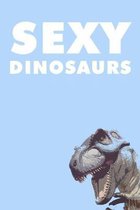 Sexy Dinosaurs