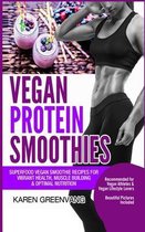 Vegan Cookbooks, Vegan Smoothies, Vegan Smoothie Recipes- Vegan Protein Smoothies