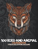 100 Bird and Animal - Coloring Book - Stress Relieving Designs