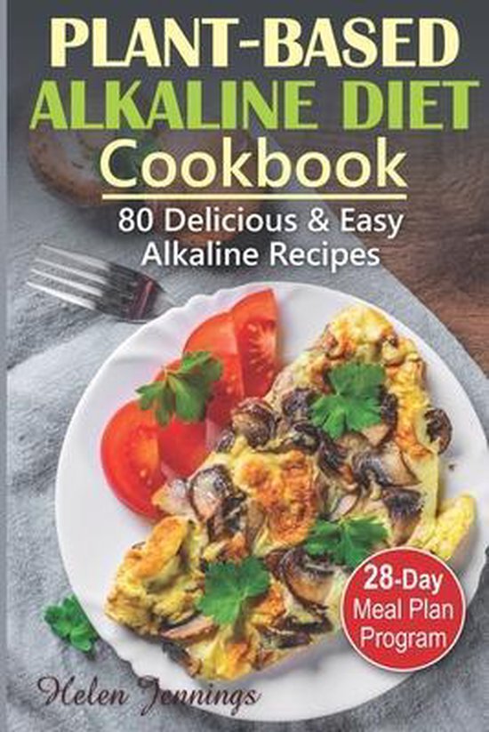 Plant-Based Alkaline Diet Cookbook