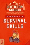 Outdoor School- Outdoor School Essentials: Survival Skills