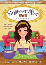Good as Gold (Whatever After #14), Volume 14