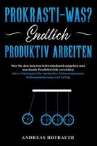 Prokrasti-Was? Endlich Produktiv Arbeiten