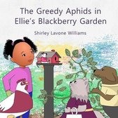 The Greedy Aphids in Ellie's Blackberry Garden