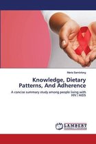 Knowledge, Dietary Patterns, And Adherence