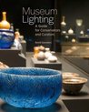 Museum Lighting – A Guide for Conservators and Curators