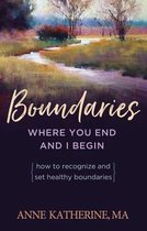 Boundaries - Where You End And I Begin