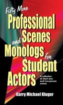 Fifty More Prof Scenes and Mono for Student Actors