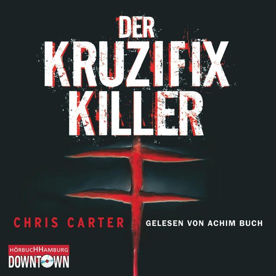 Der Kruzifix-Killer (Ein Hunter-und-Garcia-Thriller 1) - cover
