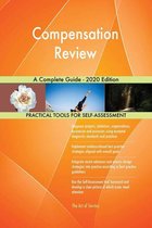 Compensation Review A Complete Guide - 2020 Edition