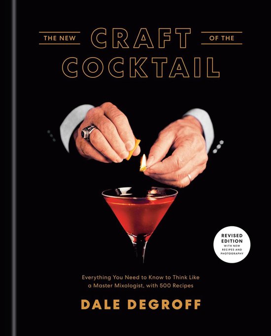 The New Craft of the Cocktail: Everything You Need to Know t ... - cover